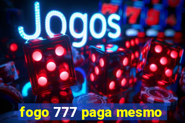 fogo 777 paga mesmo